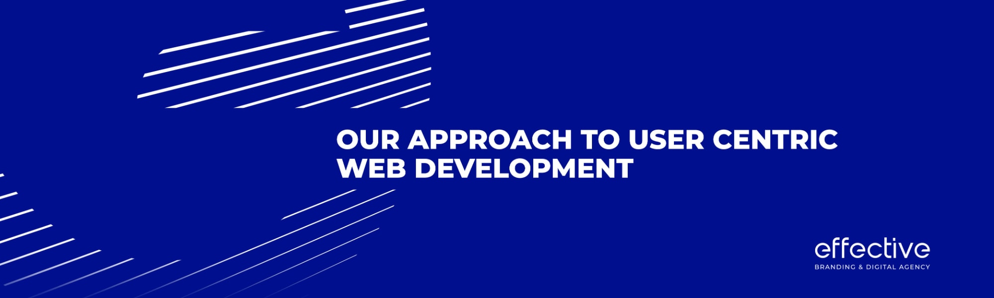 Our Approach to User Centric Web Development