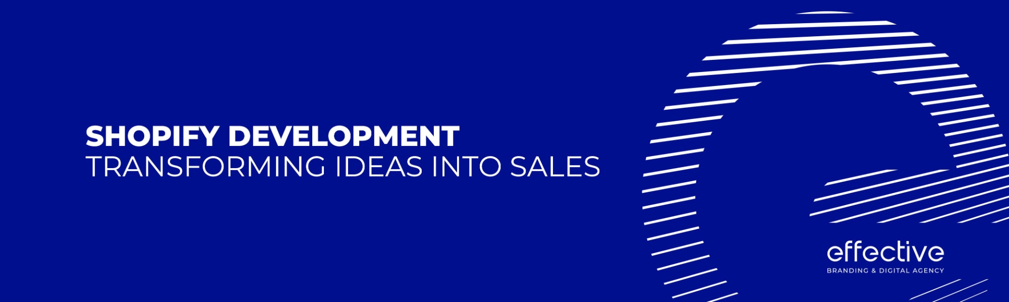 Shopify Development Transforming Ideas into Sales